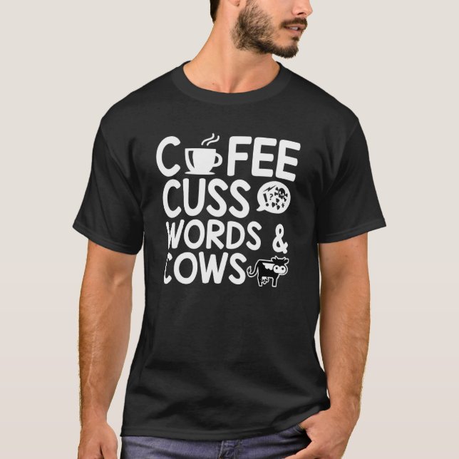 Kaffe Svordomar Och Kor Hobby Citat T Shirt (Framsida)
