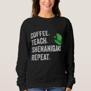 Kaffe. Teach. Shenanigans Funny Teacher St Patric T Shirt