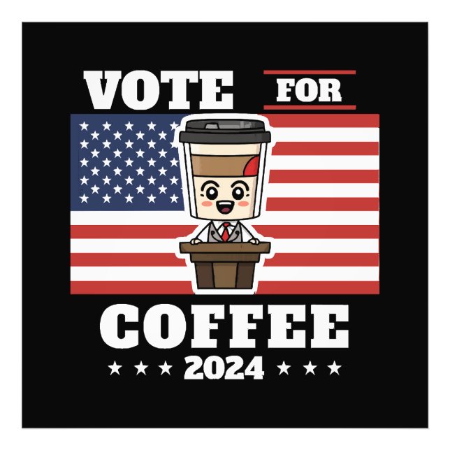 Kaffe till president, rösta på kaffe fototryck (Framsidan)
