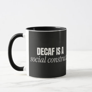 Kaffe utan Koffein är en Social Konstruktion Svart Mugg
