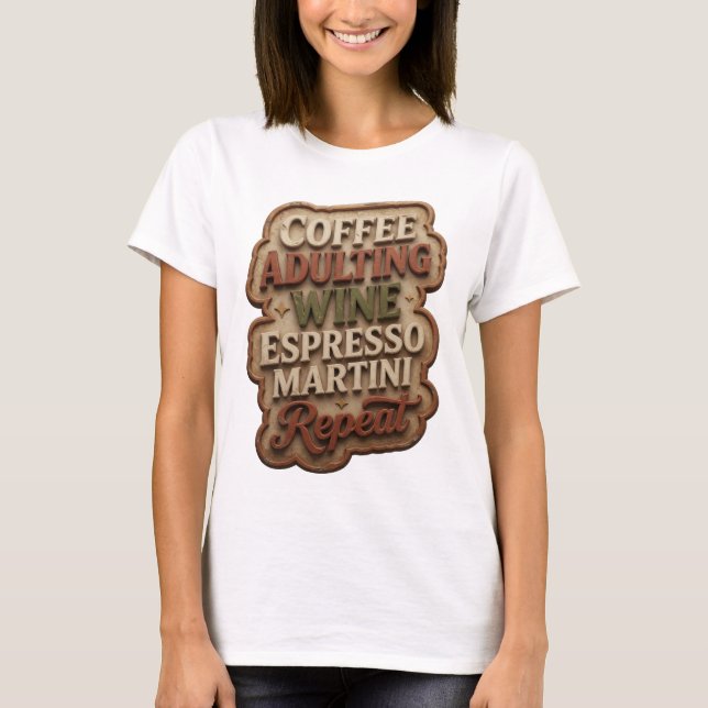 KAFFE VÄXTLIGHET VIN ESPRESSO MARTINI UPPREPA T SHIRT (Framsida)