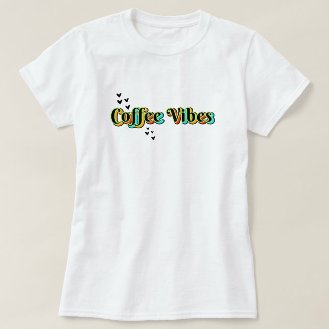 Kaffe Vibes hjärtan - färgstark T Shirt (Design framsida)