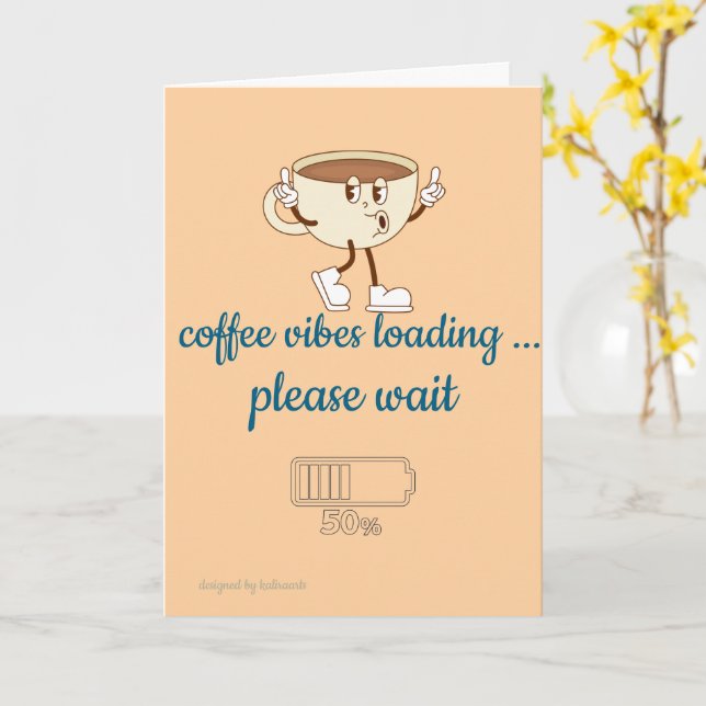 Kaffe Vibes Laddar – Välkomstkort för Kaffeälskare Kort (Gul blomma)