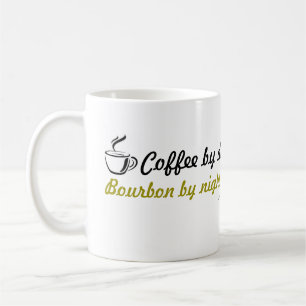 Kaffe vid dag. Bourbon vid natt. Kaffemugg