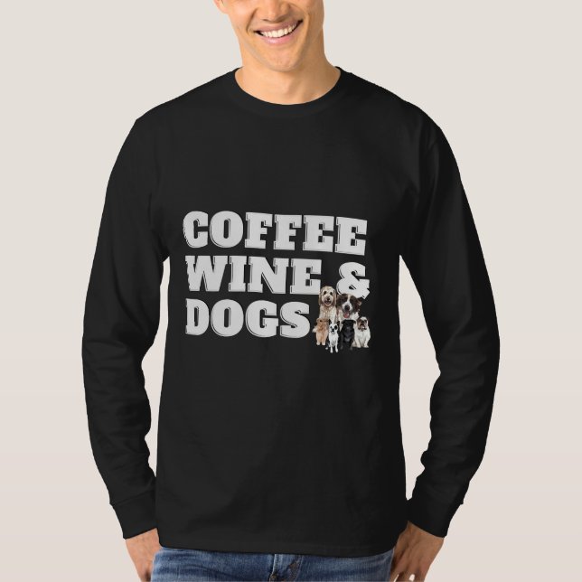 Kaffe-Vin-Hund T Shirt (Framsida)