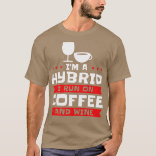 Kaffe Vin Hybrid Alcohol Coffee Addict T Shirt