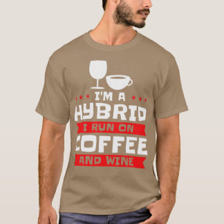Kaffe Vin Hybrid Alcohol Coffee Addict T Shirt