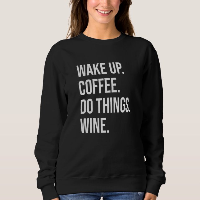 Kaffe Vin - Vakna upp kaffe Do Sak Vin T Shirt (Framsida)
