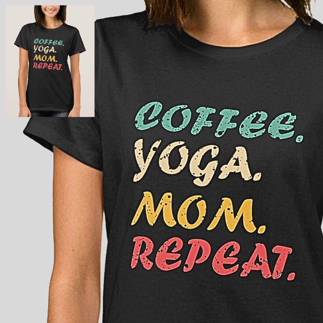 Kaffe Yoga Mamma Repeat - Kärlek Kaffe & Yoga T Shirt (Skapare uppladdad)