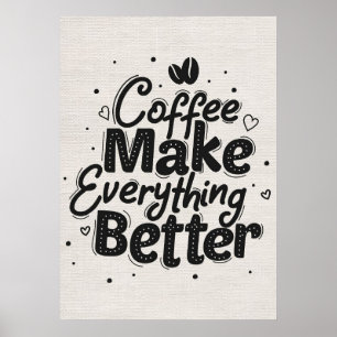 Kaffeälskare Kaffe Gör Allting Bättre Poster