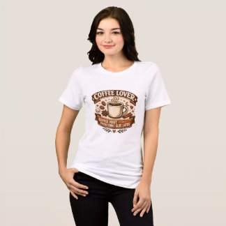 Kaffeälskare “Kaffet först, allt annat senare” T Shirt