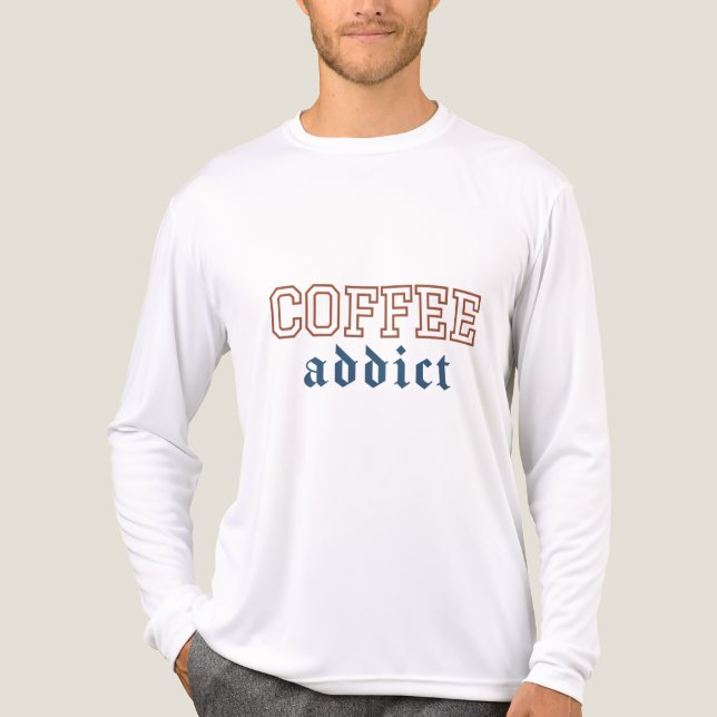 Kaffeberoende, Men Först Kaffe, Kaffeälskare T Shirt (Framsida)