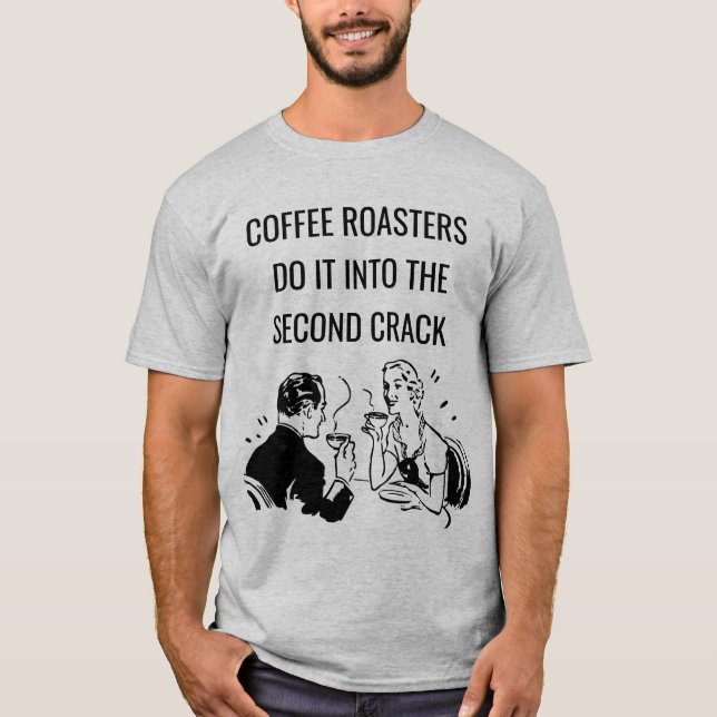Kaffebrännare Innuendo Pun  T-Shirt (Framsida)