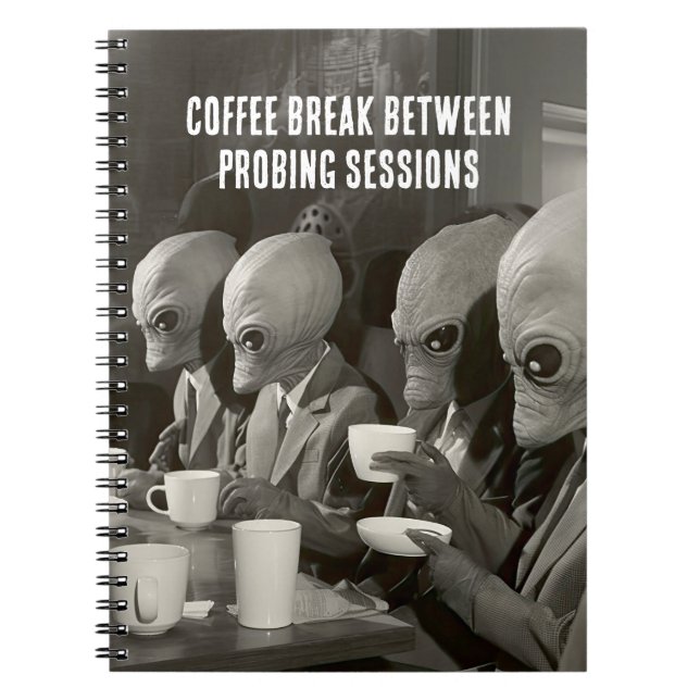 Kaffebrott Ta en paus från Alienbortrövanden Anteckningsbok (Framsidan)