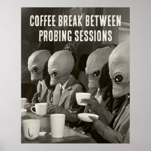 Kaffebrott Ta en paus från Alienbortrövanden Poster