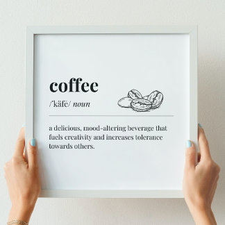 Kaffedefinition: Mood-Altering Beverage Poster