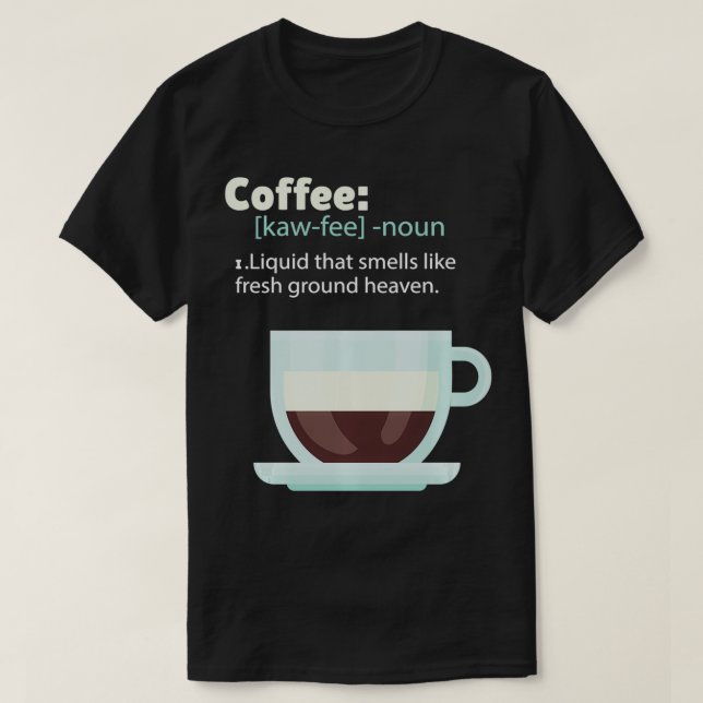 Kaffedefinition T Shirt (Design framsida)