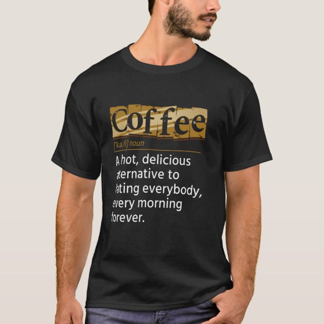 Kaffedefinitionsskiffergåva för kaffe Älskare T Shirt (Framsida)