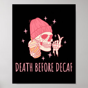 Kaffedöd före Decaf Skull Skeleton Poster