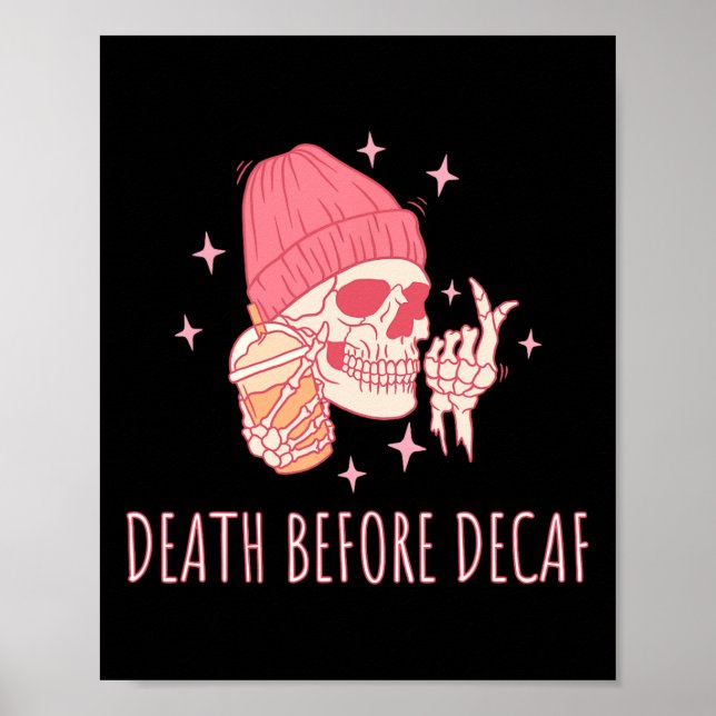 Kaffedöd före Decaf Skull Skeleton Poster (Framsidan)