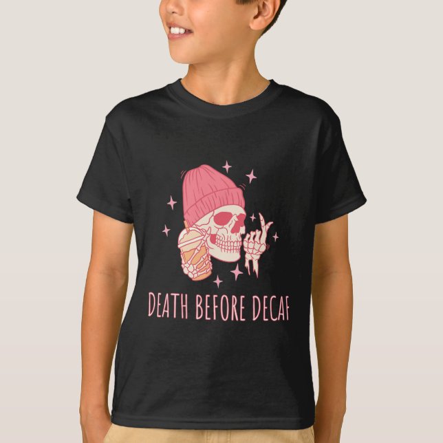 Kaffedöd före Decaf Skull Skeleton T Shirt (Framsida)