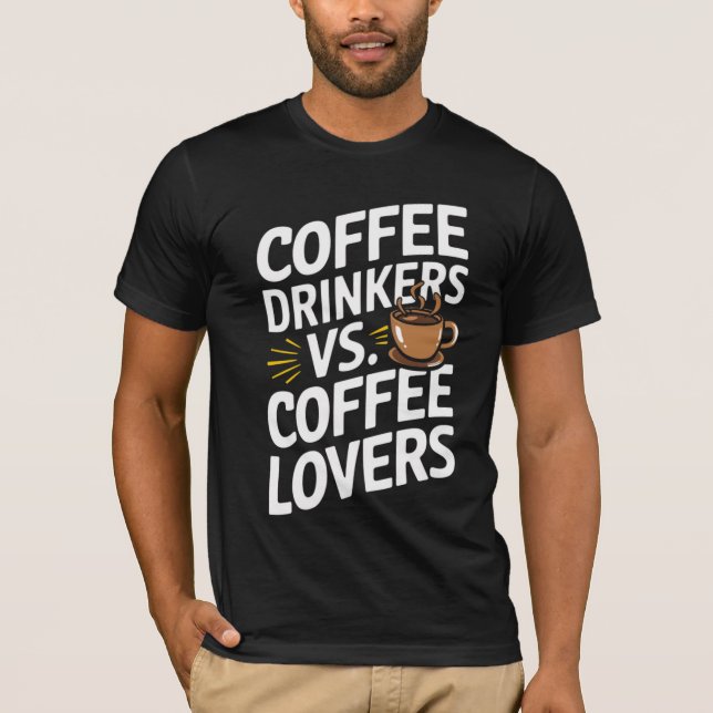 Kaffedrinkare mot kaffe Älskare - Finny kaffe T- T Shirt (Framsida)