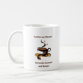 Kaffee am Morgen vertreibt Kummer und sorgen Kaffemugg