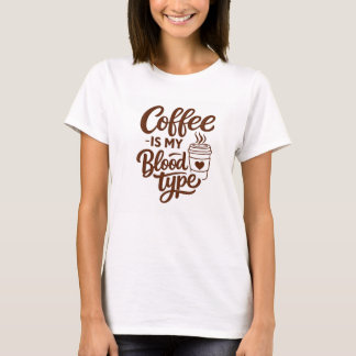 Kaffee är min blodgrupp Rolig typografi  T Shirt