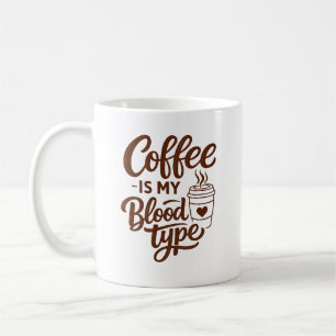 Kaffee är min blodgrupp Rolig typografiMugg Kaffemugg