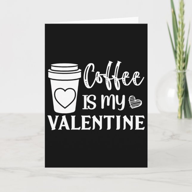Kaffee är min valentin för män och kvinnor kaffe L Kort (Framsida)