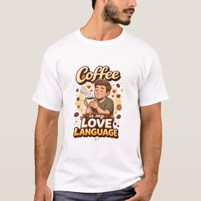 Kaffee är mitt kärleksspråk t shirt (Framsida)