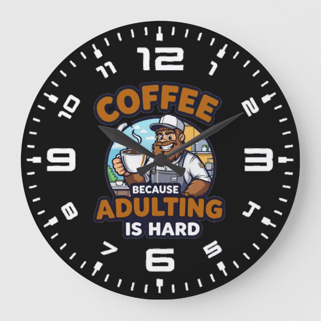 Kaffee för att vara vuxen är svårt stor klocka (Framsida)