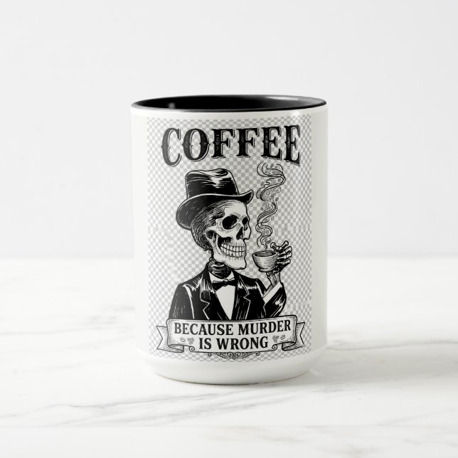Kaffee För Mord Är Fel Rolig Skelett Mugg (Center)