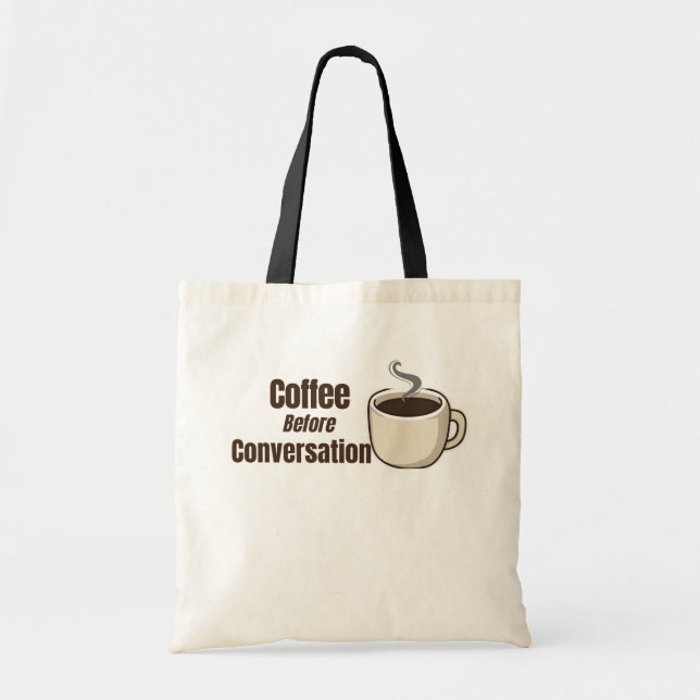 Kaffee före konversation Roligt kaffecitat Tygkasse (Framsidan)