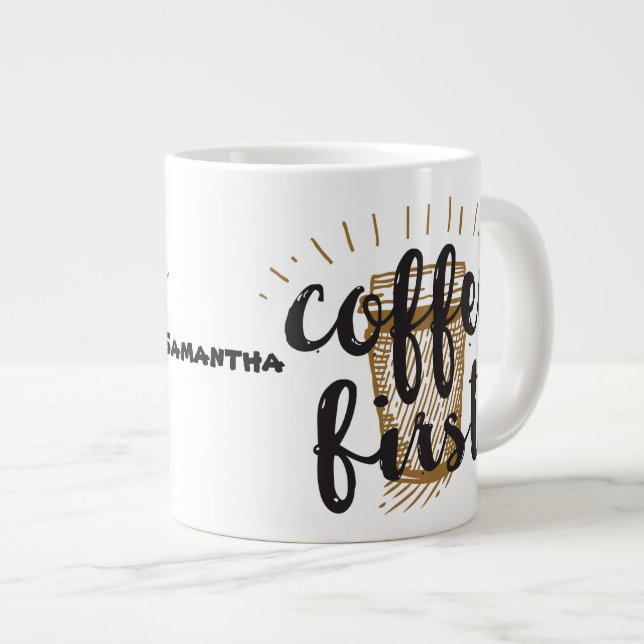 Kaffee Först Handskriven Kalligrafi Typografi Jumbo Mugg (Framsida höger)