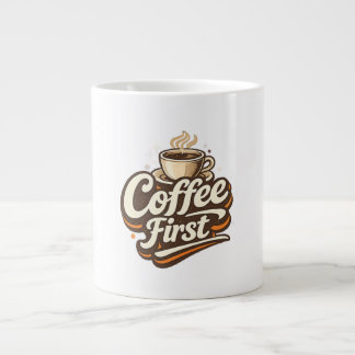 Kaffee Först – Rolig T-Shirt för Kaffeälskare Jumbo Mugg