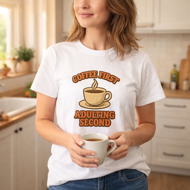 Kaffee först vuxenliv sen humoristisk citat t shirt (Skapare uppladdad)