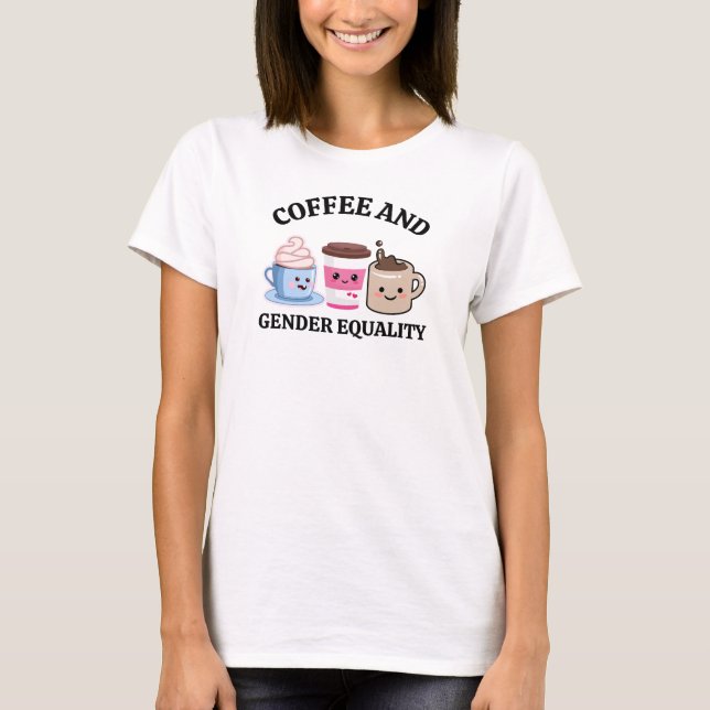 Kaffee & HBTQ-rättigheter: Gay Pride-jämställdhet T Shirt (Framsida)