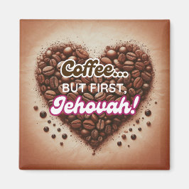 Kaffee... men först, Jehova! Magnet