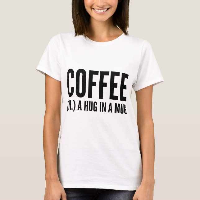 Kaffee (N.) En Kram I En Mugg T Shirt (Framsida)