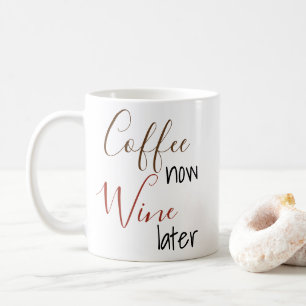 Kaffee Nu Vin Senare Handskriven Muggpresent Kaffemugg