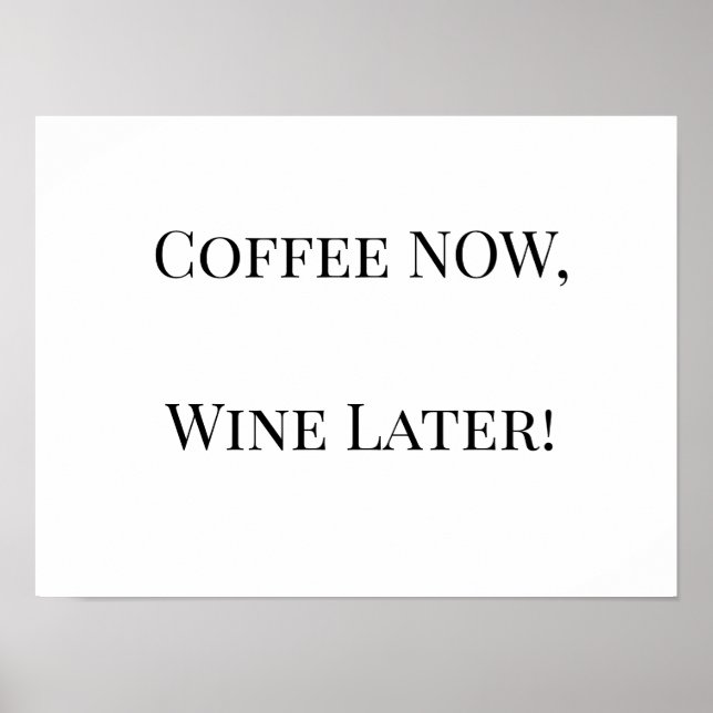 Kaffee NU, Vin Senare! Poster (Framsidan)