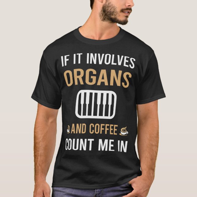 Kaffee Och Orgel Organist T Shirt (Framsida)