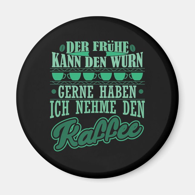 Kaffee Spruch // Der frühe Vogel kann den Wurm ... Magnet (Framsidan)