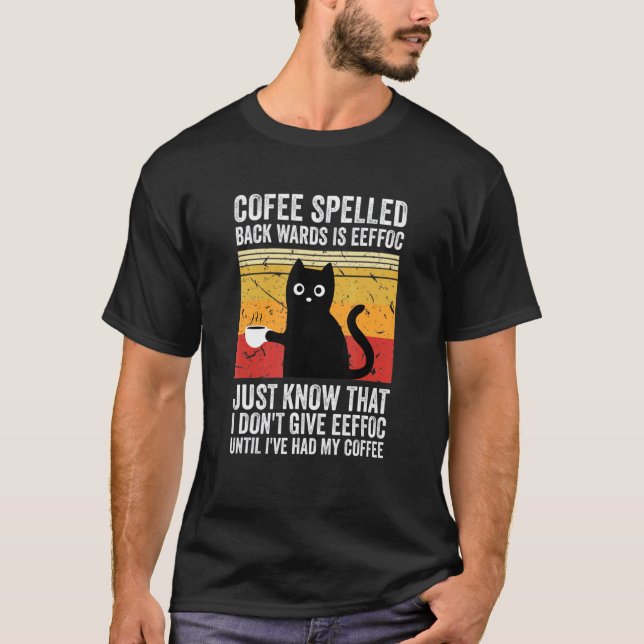 Kaffee stavet baklänges är Eeffoc Katter dricker K T Shirt (Framsida)