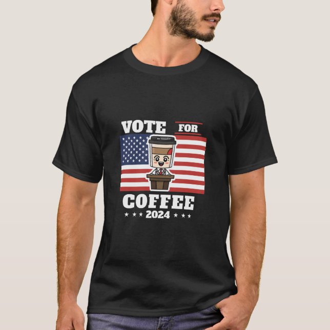 Kaffee till president, rösta på kaffe t shirt (Framsida)
