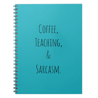 Kaffee, undervisning och sarkasm anteckningsbok