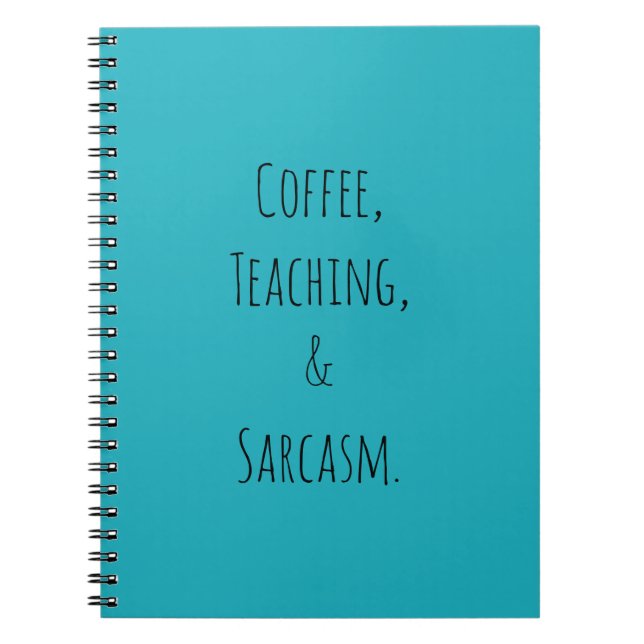 Kaffee, undervisning och sarkasm anteckningsbok (Framsidan)