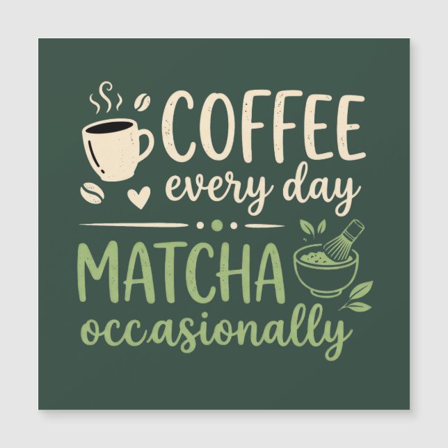 Kaffee Varje Dag Matcha Ibland Retro (Framsida)