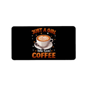 Kaffeflickor Kvinnor bara en flicka som Kärlek kaf Adressetikett